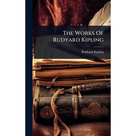 The Works Of Rudyard Kipling, (Hardcover)