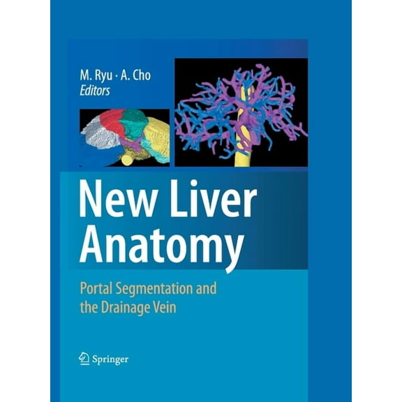 New Liver Anatomy: Portal Segmentation and the Drainage Vein, (Paperback)
