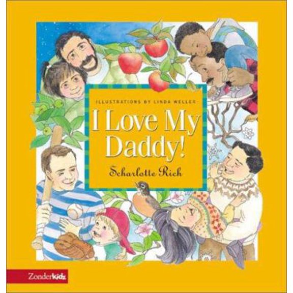 Pre-Owned I Love My Daddy (Hardcover) 031070104X 9780310701040