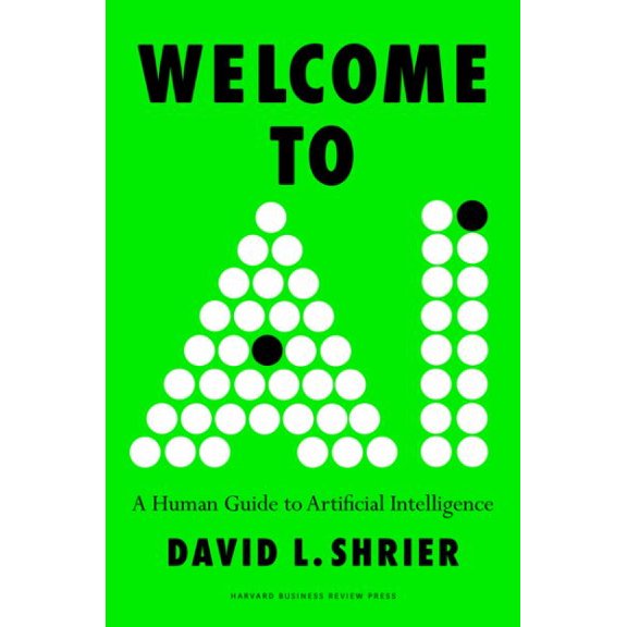 Pre-Owned Welcome to AI: A Human Guide to Artificial Intelligence, (Hardcover)
