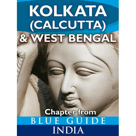 Kolkata (Calcutta) & West Bengal - Blue Guide Chapter -