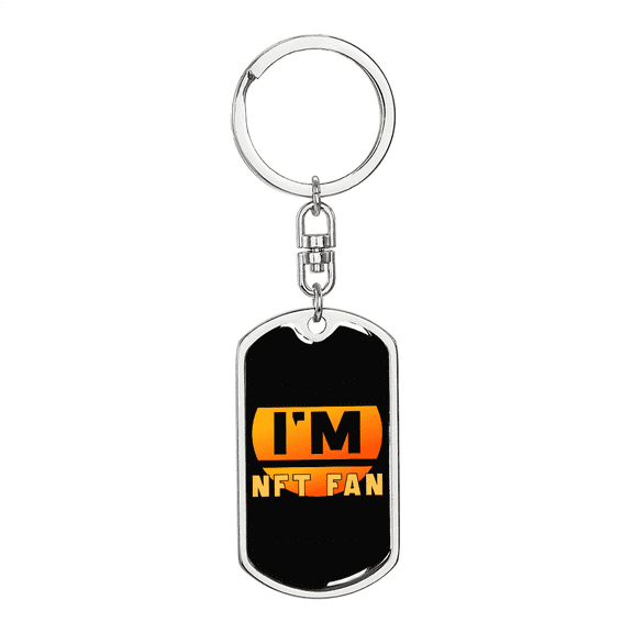 I'm NFT Fan Crypto Stainless Steel or 18k Gold Premium Swivel Dog Tag Keychain