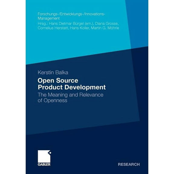 Forschungs-/Entwicklungs-/Innovations-Ma Open Source Product Development: The Meaning and Relevance of Openness, (Paperback)