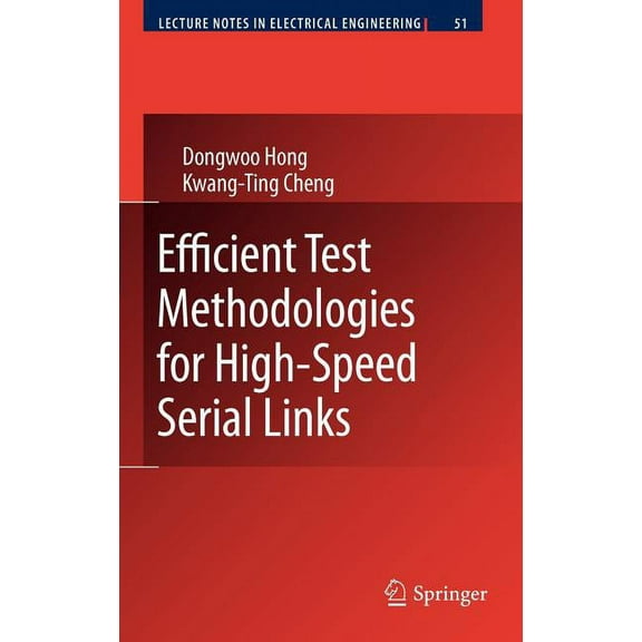 Lecture Notes in Electrical Engineering Efficient Test Methodologies for High-Speed Serial Links, Book 51, (Hardcover)