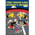 thumbnail image 1 of Pre-Owned Street Spanish Slang Dictionary & Thesaurus (Paperback) 0471168343 9780471168348, 1 of 1