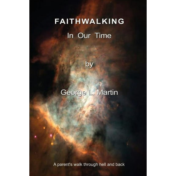 Faithwalking in Our Time, (Paperback)