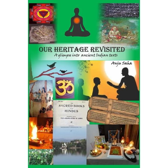 Our Heritage Revisited: A Glimpse Into Ancient Indian Texts