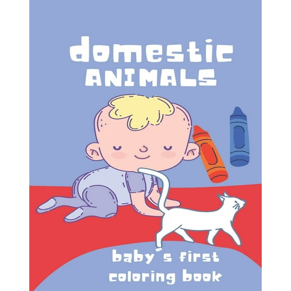Domestic Animals: Baby's first coloring book Collection (Paperback)