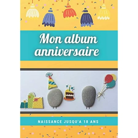 Mon Album Photo Anniversaire Album Photo En Couleur Pour Enfants Garder Dans La Famille Un Souvenir De Tous Les Anniversaires Idee De Livre De Naissance Ideal Cadeaux Pour Jeune Maman Walmart Canada