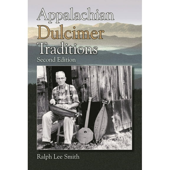 American Folk Music and Musicians Appalachian Dulcimer Traditions, Book 13, (Paperback)