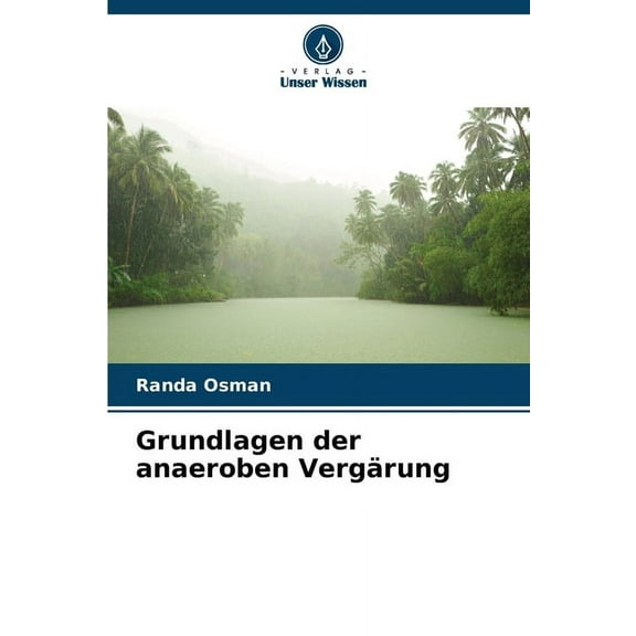 Grundlagen der anaeroben VergÃ¤rung, (Paperback)