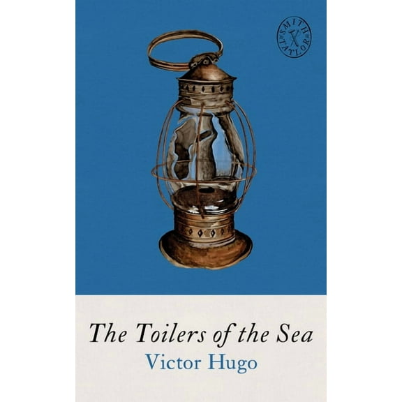 Smith & Taylor Classics The Toilers of the Sea, Book 4, (Paperback)