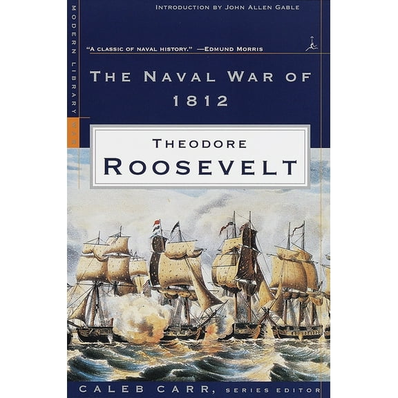 Modern Library War The Naval War of 1812, (Paperback)