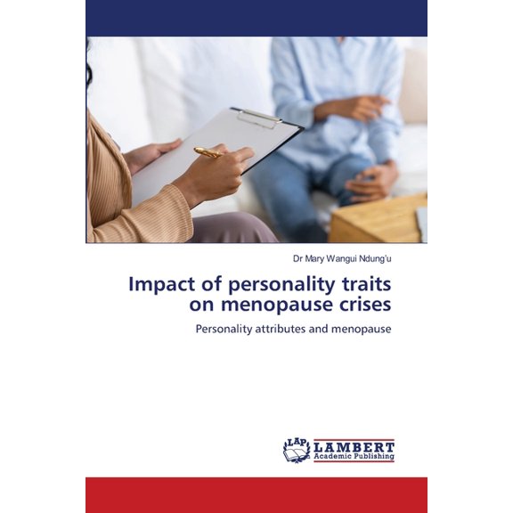 Impact of personality traits on menopause crises, (Paperback)