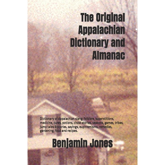The Original Appalachian Dictionary and Almanac, (Paperback)