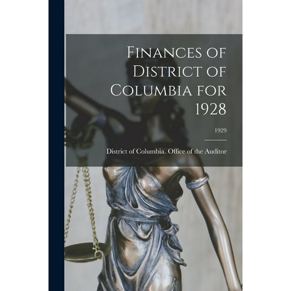Finances of District of Columbia for 1928; 1929, (Paperback)