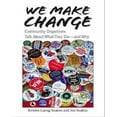thumbnail image 1 of We Make Change: Community Organizers Talk About What They Do--and Why, 1 of 1