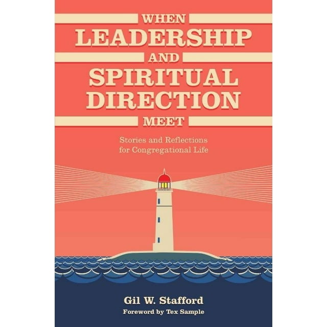Quand Direction et Direction Spirituelle Rencontre par Gil W. Stafford Broché