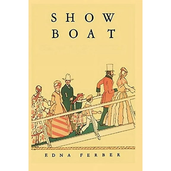 Show Boat -- Edna Ferber