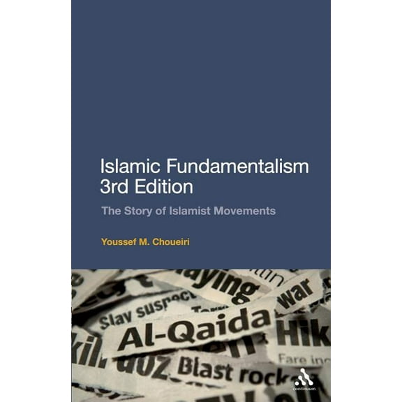 Islamic Fundamentalism 3rd Edition: The Story of Islamist Movements, (Paperback)