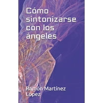 Cómo sintonizarse con los ángeles (Paperback)