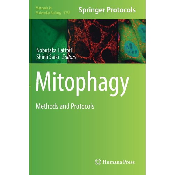 Methods in Molecular Biology Mitophagy: Methods and Protocols, Book 1759, (Hardcover)