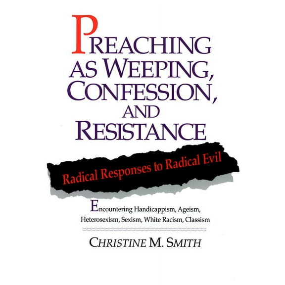 Preaching As Weeping, Confession, and Res (Paperback)