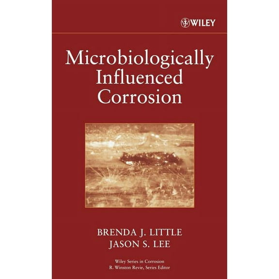Wiley Corrosion Microbiologically Influenced Corrosion, Book 3, (Hardcover)
