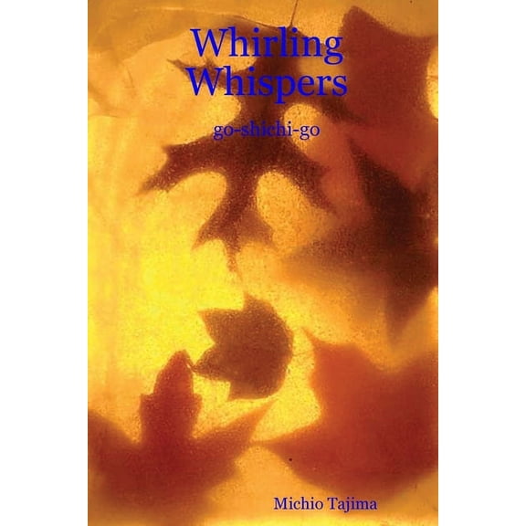 Whirling Whispers: go-shichi-go, (Paperback)