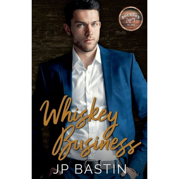 Bourbon Legacy Whiskey Business, Book 2, (Paperback)
