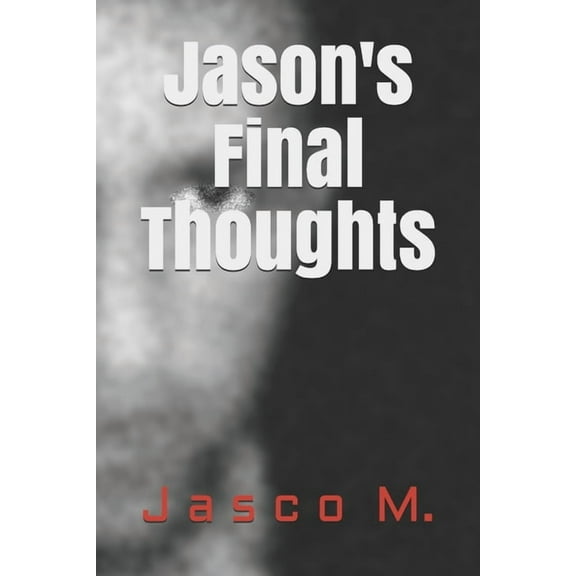 Jason's Final Thoughts (Paperback)