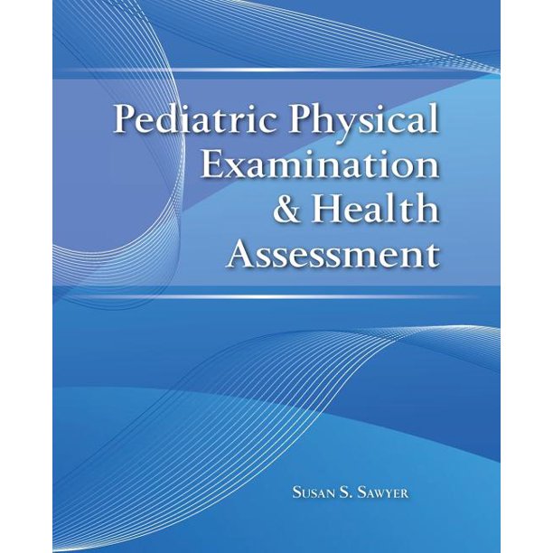 Pediatric Physical Examination & Health Assessment (Paperback