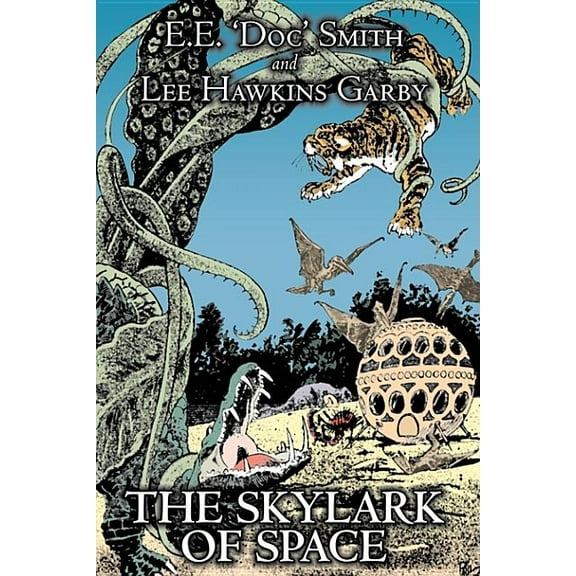 The Skylark of Space by E. E. 'Doc' Smith, Science Fiction, Adventure, Space Opera, (Hardcover)