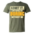 thumbnail image 1 of Mens T-Shirts Admit It Funny Sarcastic Novelty Letter Print Army Green Graphic Fall Tees size L, 1 of 3
