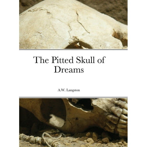 The Pitted Skull of Dreams, (Hardcover)