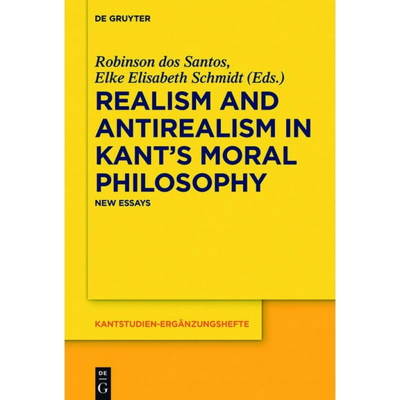 Kantstudien-Ergänzungshefte Realism and Antirealism in Kant's Moral Philosophy: New Essays, Book 199, (Hardcover)