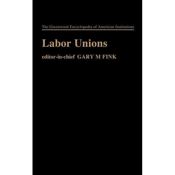 Labor Unions, (Hardcover)
