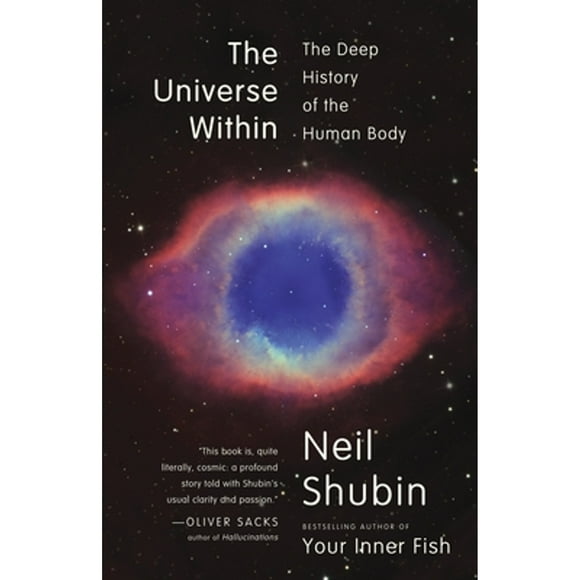 Pre-Owned The Universe Within: The Deep History of the Human Body (Paperback 9780307473271) by Neil Shubin