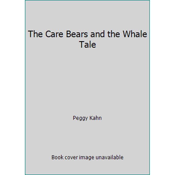 Pre-Owned The Care Bears and the Whale Tale (Paperback) 0679827641 9780679827641