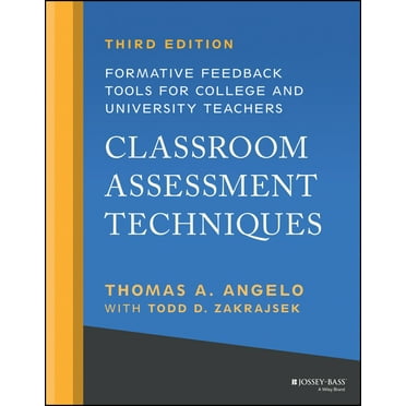 Classroom Assessment Techniques: Formative Feedback Tools for College and University Teachers (Paperback)