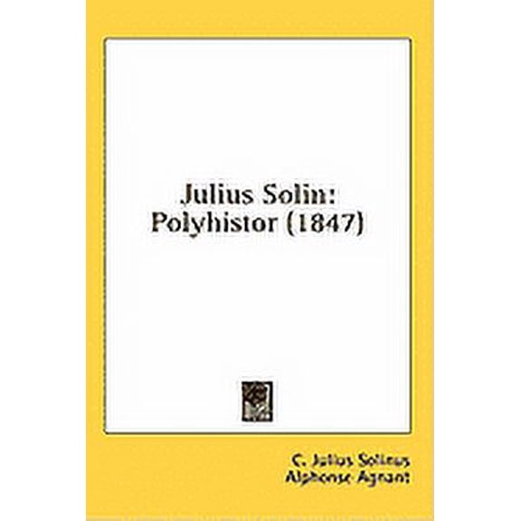 Julius Solin : Polyhistor (1847) (Hardcover)