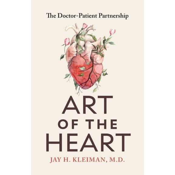 Art of the Heart: The Doctor-Patient Partnership, (Paperback)