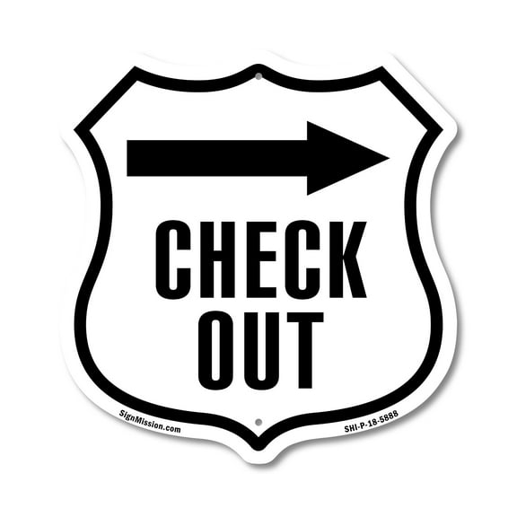 Check-Out Right 12 inch X 12 inch Shield-Shaped Rust-Free Aluminum Metal Sign Weather Resistant Made in the USA