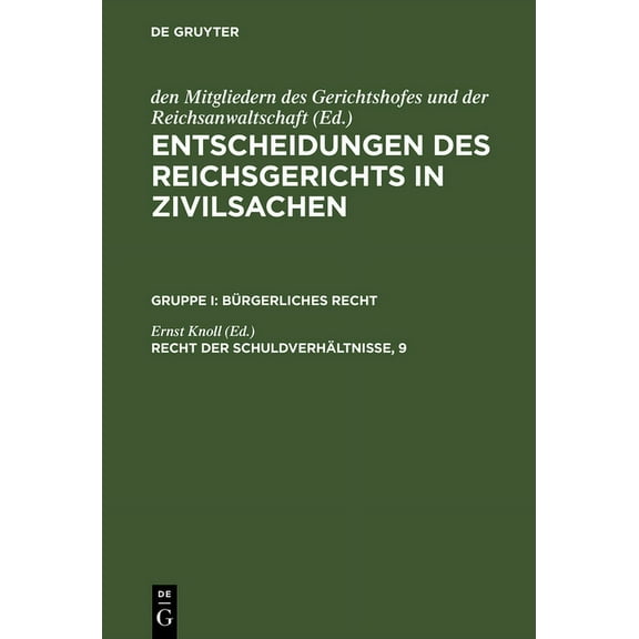 Entscheidungen des Reichsgerichts in Zivilsachen, Recht der Schuldverhältnisse, 9, (Hardcover)