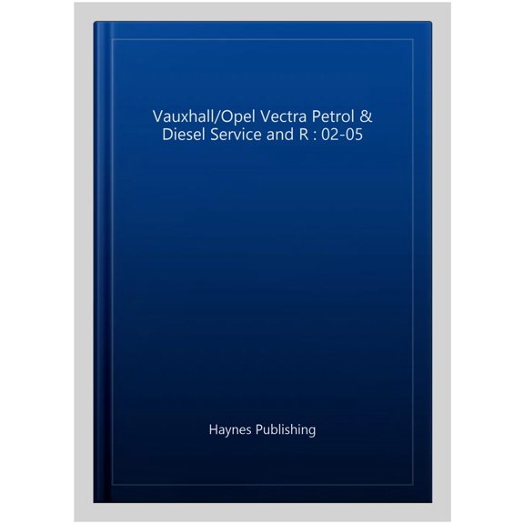 Vauxhall/Opel Vectra Petrol & Diesel (June 02 - Sept 05)