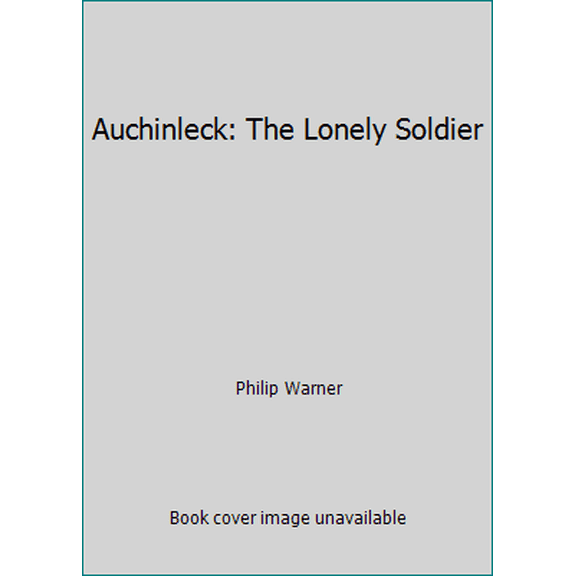 Pre-Owned Auchinleck: The Lonely Soldier (Paperback) 0722189052 9780722189054