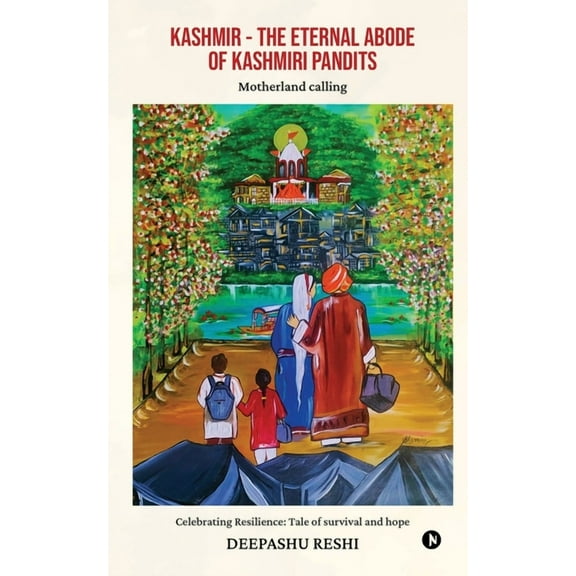 Kashmir - The Eternal abode of Kashmiri Pandits: Motherland, (Paperback)
