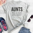thumbnail image 2 of Aunts Like A Mom Only Cooler Shirt, Unisex Women's Shirt, Aunt Shirt, Auntie Shirt, Clever Aunt Shirt, Heather Ash, XX-Large, 2 of 6