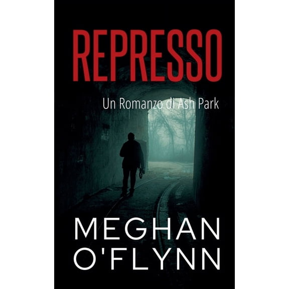 Ash Park (Italian) Represso: Un Romanzo di Ash Park, Book 4, (Paperback)