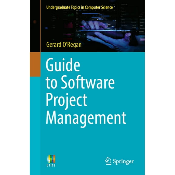Undergraduate Topics in Computer Science Guide to Software Project Management, (Paperback)